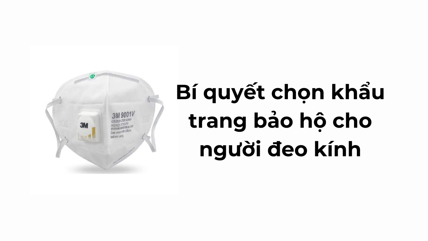 Bí quyết chọn khẩu trang bảo hộ cho người đeo kính