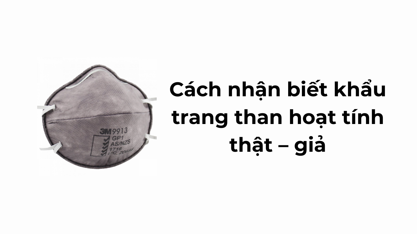 Cách nhận biết khẩu trang than hoạt tính thật – giả